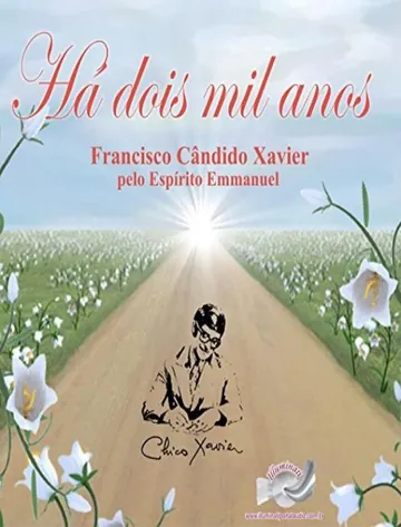 Há Dois Mil Anos de Chico Xavier, capa do livro
