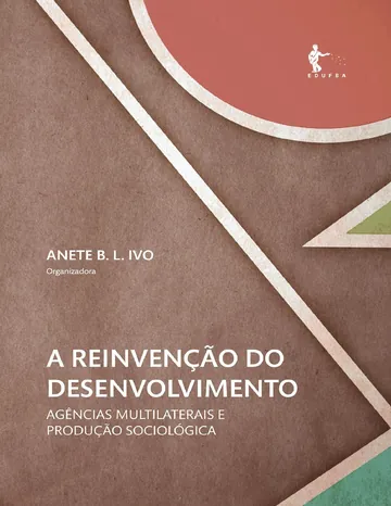 A reinvenção do desenvolvimento de Anete B. L. Ivo, capa do livro