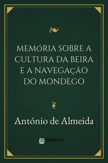 Memória sobre a cultura da Beira e a navegação do Mondego de António de Almeida, capa do livro