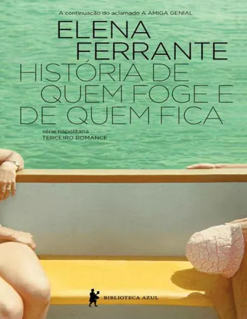 História de quem foge e de quem fica de Elena Ferrante, capa do livro
