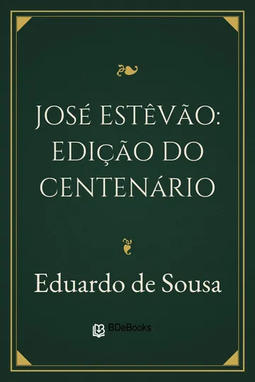 José Estêvão: edição do centenário de Eduardo de Sousa, capa do livro