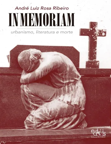 In memoriam: urbanismo, literatura e morte de André Luiz Rosa Ribeiro, capa do livro