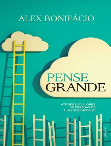 Pense Grande de Alex Bonifácio, capa do livro