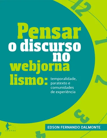 Pensar o discurso no webjornalismo de Edson Fernando Dalmonte, capa do livro