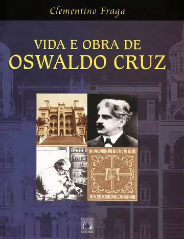 Vida e obra de Oswaldo Cruz de Clementino Fraga, capa do livro