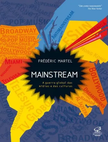 Mainstream: A guerra global das mídias e das culturas de Frédéric Martel, capa do livro