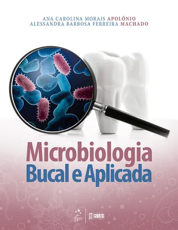 Microbiologia Bucal e Aplicada de Ana Carolina Morais Apolônio, capa do livro