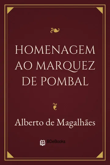 Homenagem ao Marquez de Pombal de Alberto de Magalhães, capa do livro