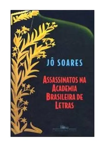 Assassinatos na Academia Brasileira de Letras de Jô Soares, capa do livro