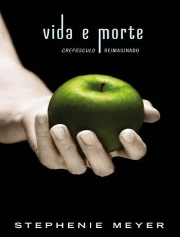Vida e Morte de Stephenie Meyer, capa do livro