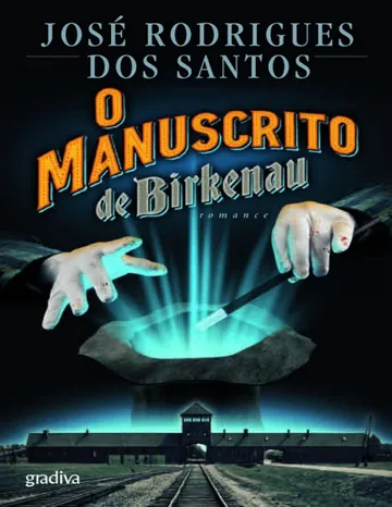 O Manuscrito de Birkenau de José Rodrigues dos Santos, capa do livro