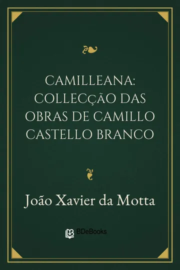 Camilleana: collecção das obras de Camillo Castello Branco de João Xavier da Motta, capa do livro