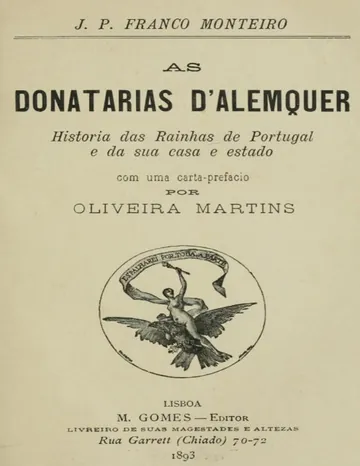As donatarias d'Alemquer: historia das Rainhas de Portugal e da sua casa e estado de João Pereira Franco Monteiro, capa do livro