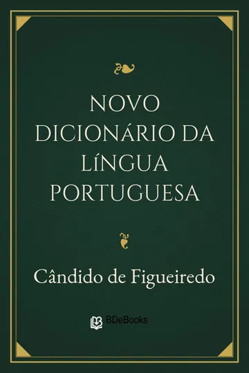 Novo dicionário da língua portuguesa de Cândido de Figueiredo, capa do livro
