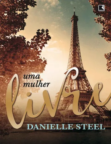 Uma Mulher Livre de Danielle Steel, capa do livro