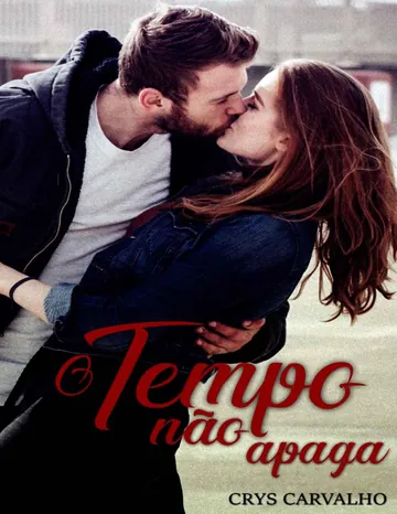 O Tempo Não Apaga de Crys Carvalho, capa do livro