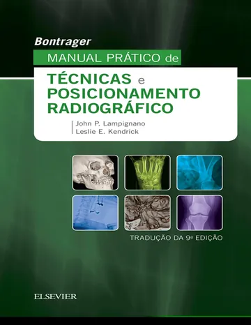 Bontrager Manual Prático de Técnicas e Posicionamento Radiográfico de John P. Lampignano, capa do livro