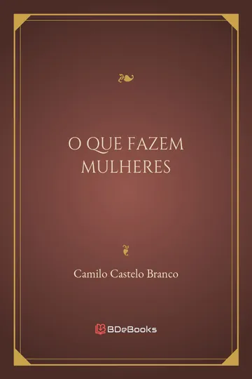 O Que Fazem Mulheres de Camilo Castelo Branco, capa do livro