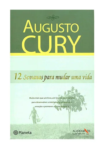 12 Semanas para Mudar uma Vida de Augusto Cury, capa do livro