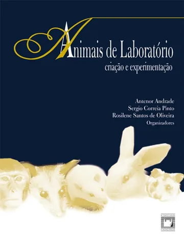 Animais de laboratório: criação e experimentação de Antenor Andrade, capa do livro