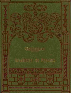 A Brasileira de Prazins: Cenas do Minho - Camilo Castelo Branco