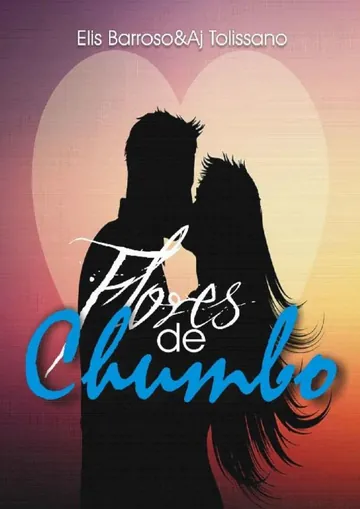 Flores de Chumbo de Aj Tolissano e Elis Barroso, capa do livro