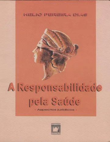 A responsabilidade pela saúde: aspectos jurídicos de Helio Pereira Dias, capa do livro