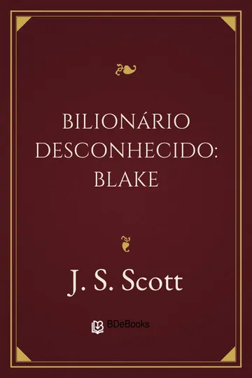 Bilionário Desconhecido: Blake de J. S. Scott, capa do livro