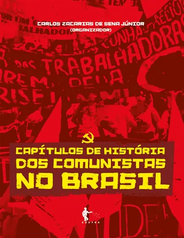 Capítulos de história dos comunistas no Brasil de Carlos Zacarias de Sena Júnior, capa do livro