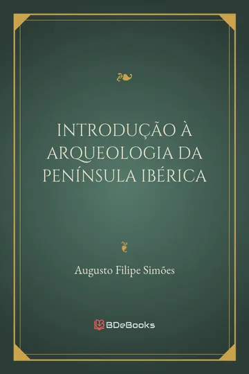 Introdução à Arqueologia da Península Ibérica de Augusto Filipe Simões, capa do livro