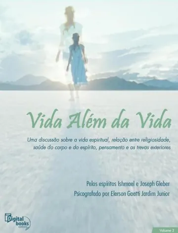 Vida Além da Vida - Vol. 2 de Elerson Gaetti Jardim Junior, capa do livro