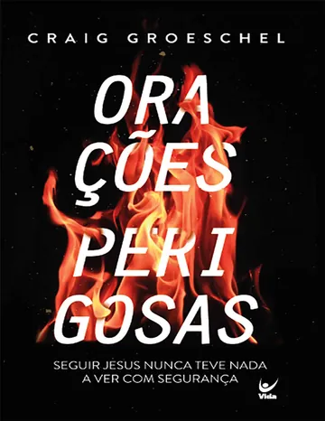 Orações Perigosas de Craig Groeschel, capa do livro