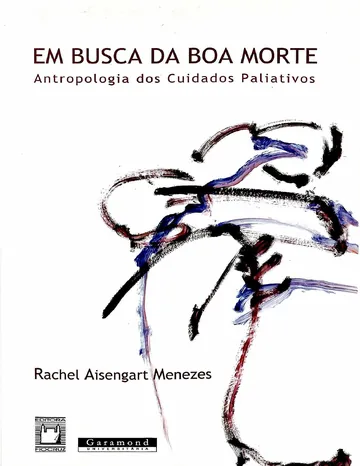 Em busca da boa morte: antropologia dos cuidados paliativos de Rachel Aisengart Menezes, capa do livro