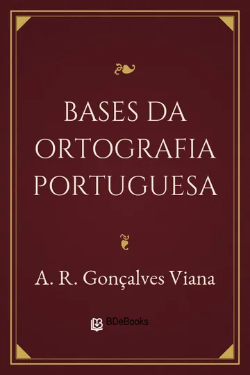 Bases da ortografia portuguesa de A. R. Gonçalves Viana, capa do livro