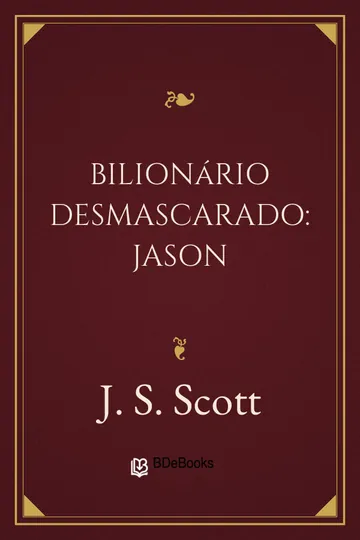 Bilionário Desmascarado: Jason de J. S. Scott, capa do livro