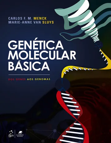 Genética Molecular Básica: Dos Genes aos Genomas de Carlos F. M. Menck, Marie-Anne Van Sluys, capa do livro