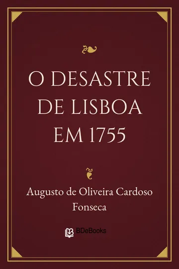 O desastre de Lisboa em 1755 de Augusto de Oliveira Cardoso Fonseca, capa do livro