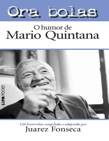 Ora Bolas: O Humor de Mario Quintana de Juarez Fonseca, capa do livro