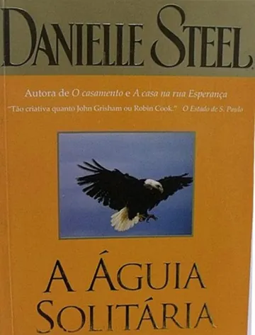 A Águia Solitária de Danielle Steel, capa do livro