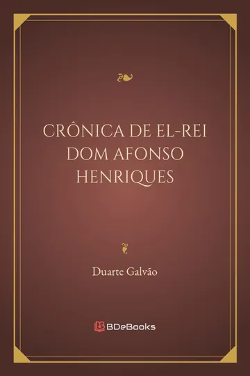 Crônica de El-Rei Dom Afonso Henriques de Duarte Galvão, capa do livro