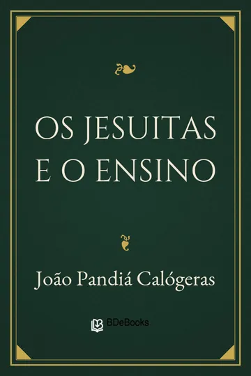 Os jesuitas e o ensino de João Pandiá Calógeras, capa do livro
