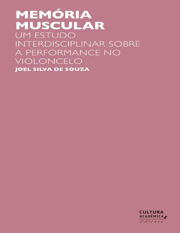 Memória muscular: um estudo interdisciplinar sobre a performance no violoncelo de Joel Silva de Souza, capa do livro