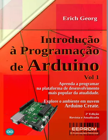 Introdução à Programação de Arduino - Volume 1 de Erich Georg, capa do livro