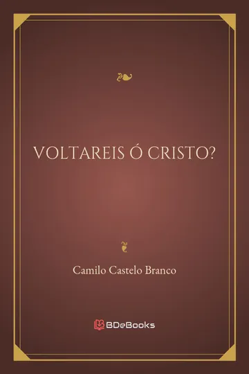 Voltareis ó Cristo? de Camilo Castelo Branco, capa do livro