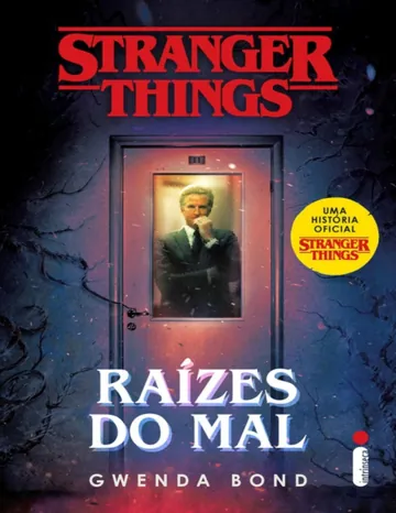 Stranger Things: Raízes do Mal de Gwenda Bond, capa do livro