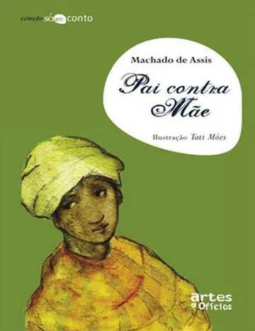 Pai contra Mãe de Machado de Assis, capa do livro