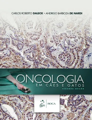 Oncologia em Cães e Gatos de Carlos Roberto Daleck, Andrigo Barboza De Nardi, capa do livro