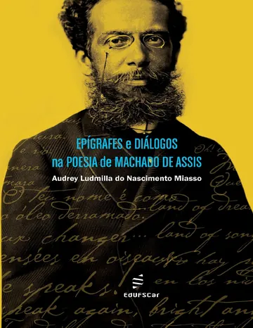 Epígrafes e diálogos na poesia de Machado de Assis de Audrey Ludmilla do Nascimento Miasso, capa do livro