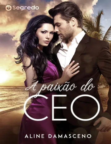 A paixão do CEO de Aline Damasceno, capa do livro