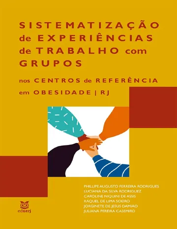 Sistematização de experiências de trabalho com grupos nos Centros de Referência em Obesidade/RJ de Phillipe Augusto Ferreira Rodrigues, capa do livro